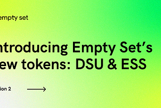 Introducing Empty Set’s new tokens: DSU & ESS