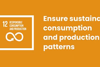 Learn More about the Sustainable Consumption and Production