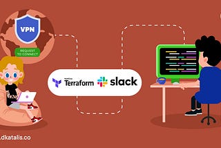 VPN Access Request Automation with SlackBot and Terraform