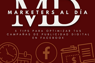 Episodio #3: 5 Tips para optimizar tus campañas de publicidad digital en Facebook.