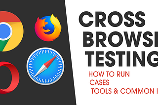 Navigating the Web: A Comprehensive Guide to Cross-Browser Compatibility Testing