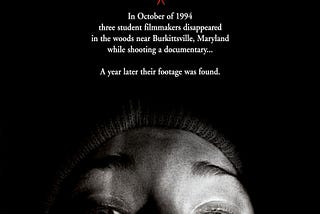 The Film That Scared Me Most as an Adult: The Blair Witch Project