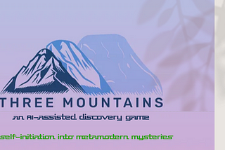THREE MOUNTAINS: an AI-assisted discovery game