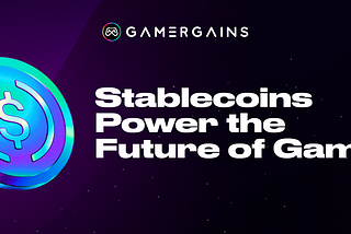 Stablecoins Power the Future of Gaming