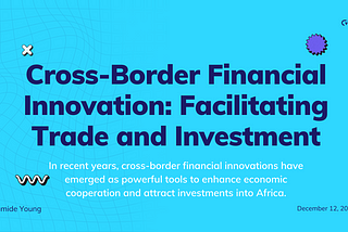Cross-Border Financial Innovation: Facilitating Trade and Investment