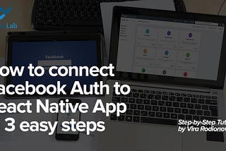 How to connect Facebook Auth to React Native App in 3 easy steps