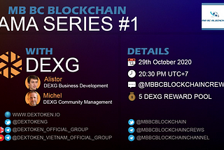 📣MB Blockchain community vn AMA with DEXG