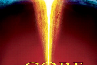 Movie poster for the movie The Core. The Earth is splitting open, with the shadows of a group of people in the foreground. A tagline beneath the main title states ‘the only way out is in.’