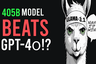 Why Llama 3.1 405B Is So Much Better Than GPT-4o And Claude 3.5 Sonnet— Here The Result