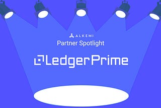 Investor Spotlight #1 : LedgerPrime