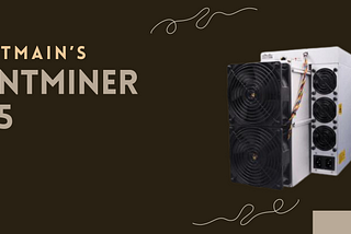 Antminer X5: The Latest Marvel from Bitmain