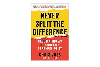 Learn How To “Never Split The Difference” In Negotiations