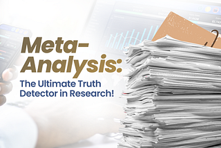 Meta-Analysis: The Ultimate Truth Detector in Research!