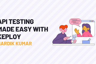 API Testing made easy with Keploy