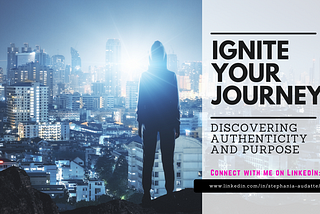 Ignite Your Journey: Discovering Authenticity and Purpose