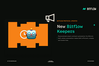 BITFLOW PROTOCOL UPDATES: Introducing Bitflow Keepers