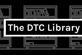 The DTC Library
