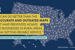 Legislating to Connect America: Improving the Nation’s Broadband Maps