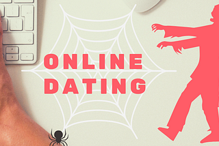 “Online Dating Can Feel Big and Scary!”