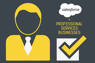 How Professional Services Businesses overcome industry challenges with Salesforce