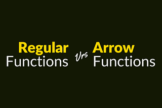 Great Confusion About Differences Between Regular and Arrow Functions
