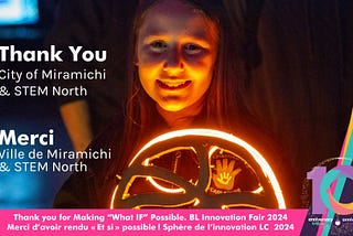 Thank you to the City of Miramichi and STEM North ASD-North for making the #BLInnovationFair (IF)…