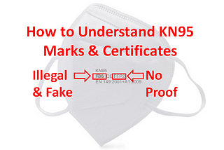 How to identify a suspicious, fake or misleading marks & certificates with your KN95 respirator…