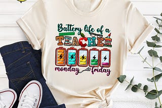 Battery Life of a Teacher Shirt, Teacher Life Shirt, Battery Shirt, Teacher Appreciation Shirt, Funny Teacher Gift, Back To School Shirt
