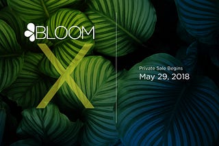 Announcing the BloomX Token Sale