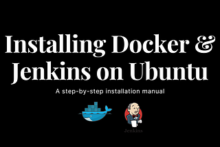 Installing Docker and Jenkins on Ubuntu