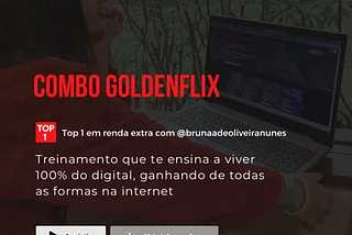 GoldenFlix — Bruna de Oliveira Combo 3 em 1 Ainda Funciona?
