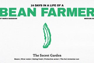 14 Days in a Life of a Bean Farmer: The Secret Garden