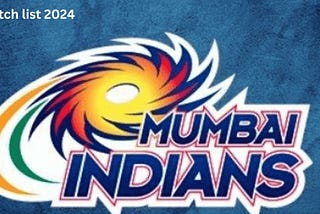 MI Match List 2024: आईपीएल के इस सीजन में इस-इस दिन होंगे एमआई के मैच