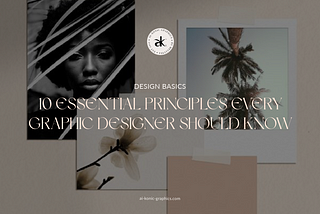 Design Basics: 10 essential principles ever graphic designer should know