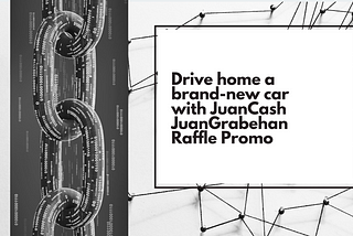 Drive home a brand-new car with JuanCash JuanGrabehan Raffle Promo