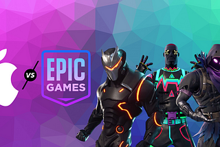 Epic Games in Legal Warfare With Heavyweight Apple