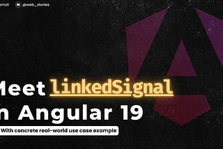 Angular linkedSignals