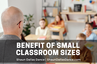 Benefit of Small Classroom Sizes | Shaun Dallas Dance