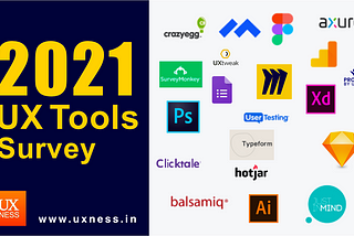 Participate in 2021 — UX Tools Survey by UXness
