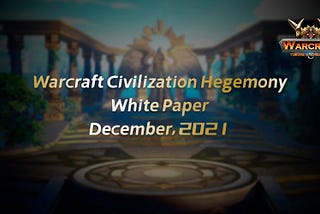 Warcraft Civilization Hegemony Whitepaper