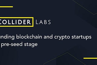 Collider Ventures is launching Collider Labs— a $1m pre-seed blockchain and crypto venture…