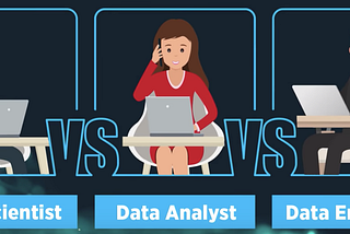 Data Analyst, Data Scientist and Data Engineer: The sexiest jobs of 21st century.