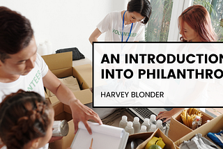 An Introduction Into Philanthropy