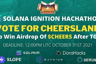 Vote for CheersLand and support Solana Ignition Hackathon