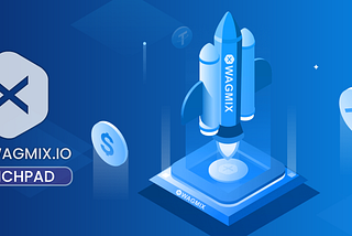 🚀 Wagmix Launchpad Unveiled: The Ultimate Gateway for Crypto Projects!