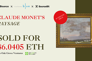 The First On-Chain Auction of Claude Monet’s Paysage Concludes Successfully, Acquired by Oak Grove…