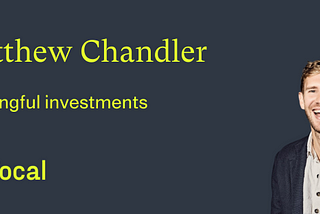 Funds of Focal: Matt Chandler, Octopus Ventures