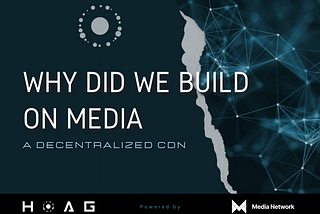 Why did We build HOAG on Media?