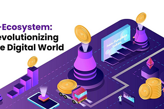 D-Ecosystem: Revolutionizing the Digital World