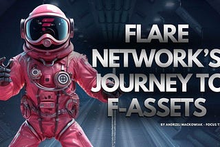 Flare Network’s Journey to FAssets